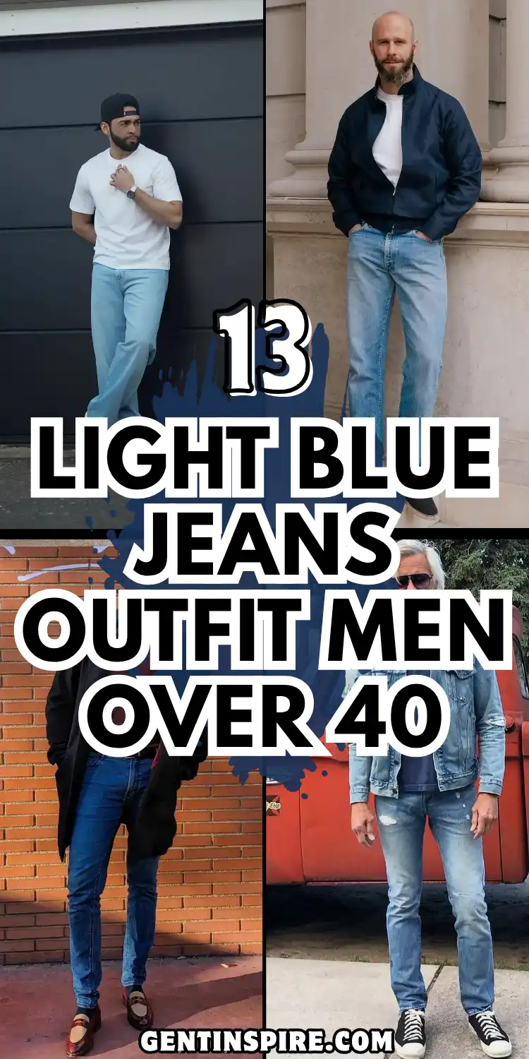 Light Blue Jeans Outfit Men Over 40 Actually Look Good In 2 Light Blue Jeans Outfit Men Over 40