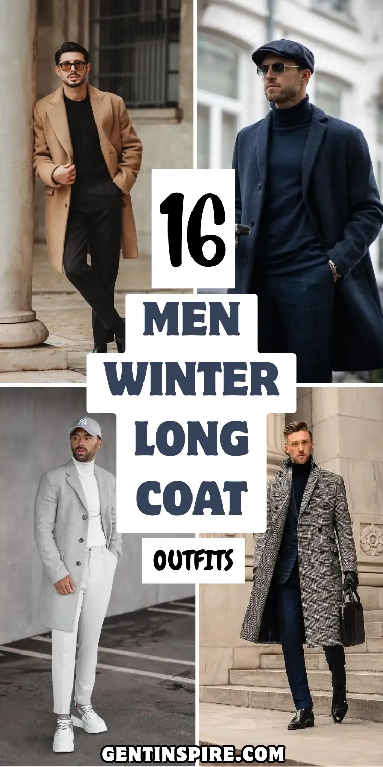 16 Men Winter Long Coat Outfits Worth Copying This Season 1 Men Winter Long Coat